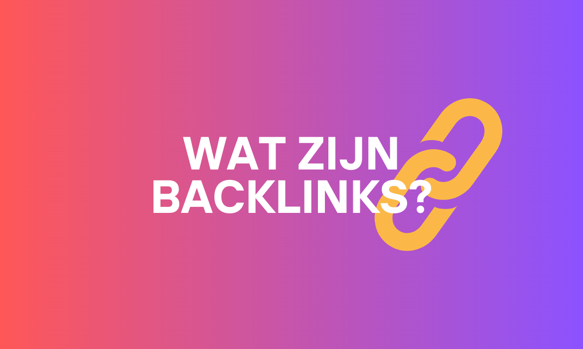 Wat is een backlink en hoeveel heb je er nodig om hoger te scoren in Google? Je leert er alles over in onze backlinkgids.